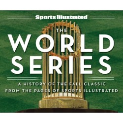 Sports Illustrated The Fall Classic: A History of the World Series