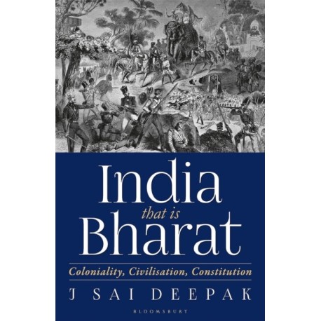 India that is Bharat: Coloniality Civilisation Constitution