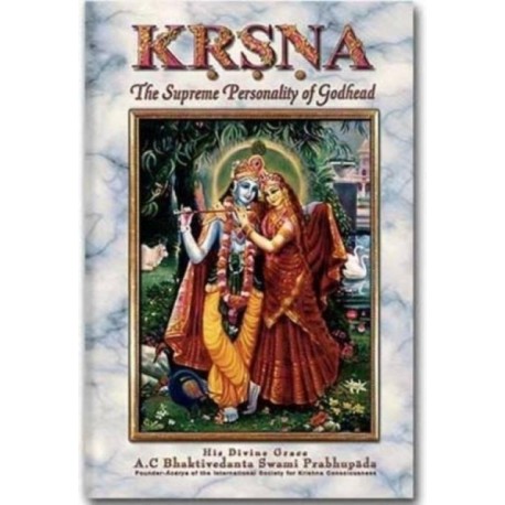 Krsna, the Supreme Personality of Godhead: A Summary Study of Srila Vyasadeva's Srimad Bhagavatam, 10th Canto
