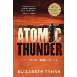 Atomic Thunder: The Maralinga Story