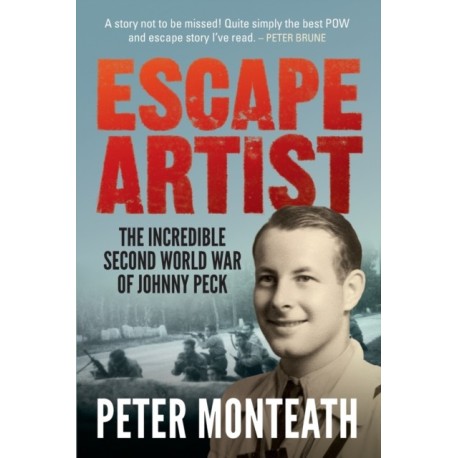 Escape Artist: The Incredible Second World War of Johnny Peck