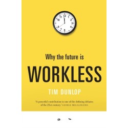 Why the Future Is Workless