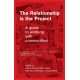 The Relationship Is the Project: A Guide to Working with Communities