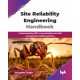 Site Reliability Engineering Handbook: Understanding SRE core principles to build and operate reliable systems