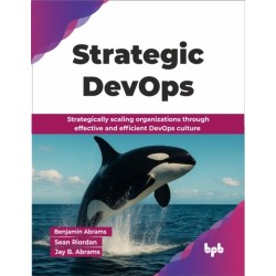 Strategic DevOps: Strategically scaling organizations through effective and efficient DevOps culture