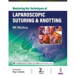 Mastering the Techniques of Laparoscopic Suturing & Knotting