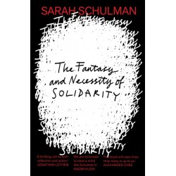 The Fantasy and Necessity of Solidarity