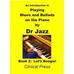 An Introduction to Playing Blues and Ballads on the Piano: Let's Boogie