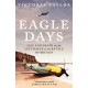 Eagle Days: Life and Death for the Luftwaffe in the Battle of Britain