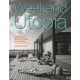 Weekend Utopia Revised and Expanded Edition: A Century of Modern Living in the Hamptons