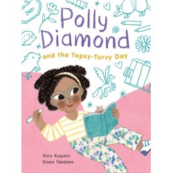 Polly Diamond and the Topsy-Turvy Day: Book 3