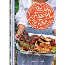 The Flavor of Fire: Recipes for Grilling & Smoking with Southern Flair