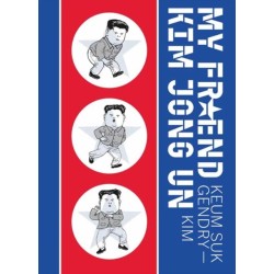 My Friend Kim Jong Un