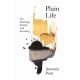 Plain Life: On Thinking, Feeling and Deciding