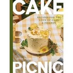 Cake Picnic: Recipes for the Love of Cake & Friends