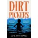 Dirtpickers: The astonishing, heart-swelling debut novel of love, trauma and found family, from a raw new Irish talent