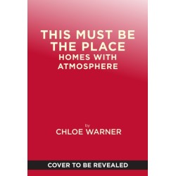 This Must Be the Place: Homes with Atmosphere
