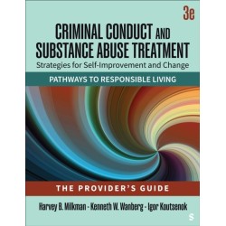 Criminal Conduct and Substance Abuse Treatment - The Provider's Guide: Strategies for Self-Improvement and Change- Pathways to Responsible Living