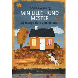 Min lille hund Mester og mange flere dyrehistorier