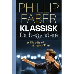 Klassisk for begyndere: En lille guide til de store værker