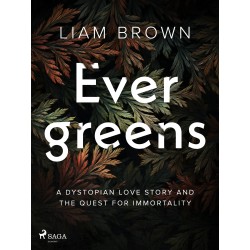Evergreens: A dystopian love story and the quest for immortality