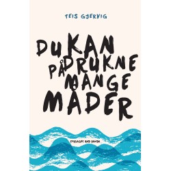 Du kan drukne på mange måder