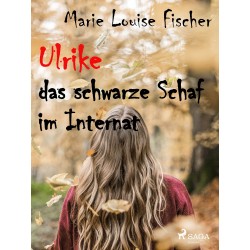 Ulrike das schwarze Schaf im Internat