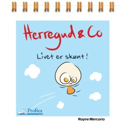 Herregud & Co: Livet er skønt!