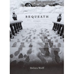 Bequeath: Essays