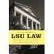 LSU Law: The Louisiana State University Law School from 1906 to 1977