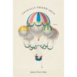 Unusually Grand Ideas: Poems