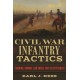 Civil War Infantry Tactics: Training, Combat, and Small-Unit Effectiveness