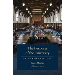 The Purposes of the University: Selected Speeches