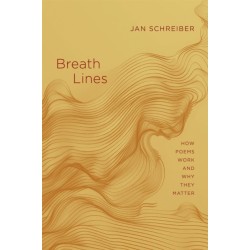 Breath Lines: How Poems Work and Why They Matter