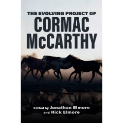 The Evolving Project of Cormac McCarthy