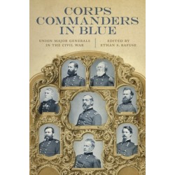 Corps Commanders in Blue: Union Major Generals in the Civil War