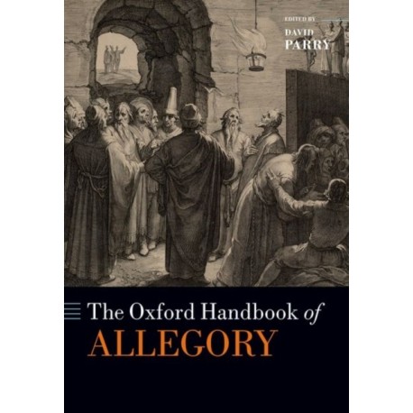 The Oxford Handbook of Allegory