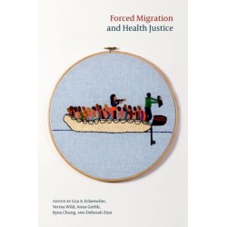 Forced Migration and Health Justice