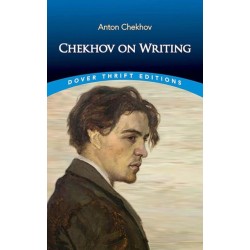 Chekhov on Writing: The Mentor, the Self-Critic, Literary Questions and Fictional Writers
