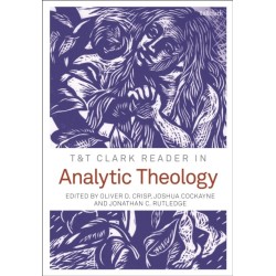 T&T Clark Reader in Analytic Theology