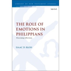 The Role of Emotion in Philippians: Discerning Affections