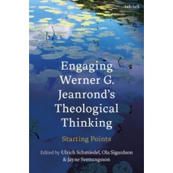 Engaging Werner G. Jeanrond's Theological Thinking: Starting Points