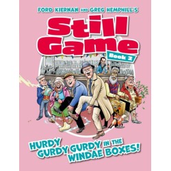 Still Game Book 2: HURDY GURDY GURDY IN THE WINDAE BOXES!