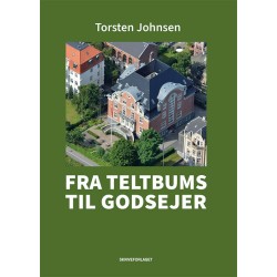 Fra teltbums til godsejer
