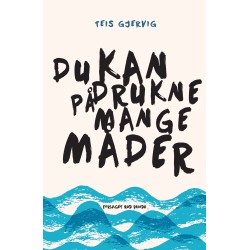 Du kan drukne på mange måder