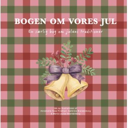 Bogen om vores jul: En særlig bog om julens traditioner