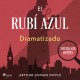 El rubí azul – Dramatizado