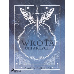 Wrota Umarłych. Saga Niebios i Otchłani tom 3
