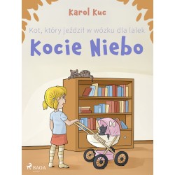 Kot, który jeździł w wózku dla lalek: Kocie Niebo