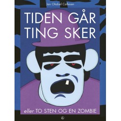 Tiden går, ting sker: eller To sten og en zombie